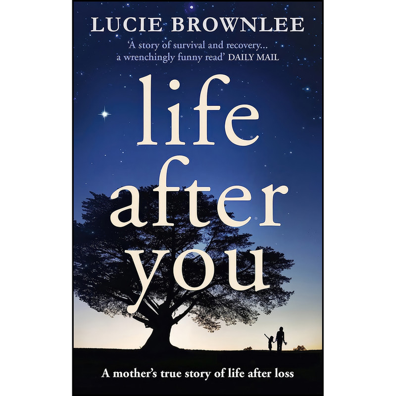 کتاب Life After You اثر Lucie Brownlee انتشارات Virgin Books