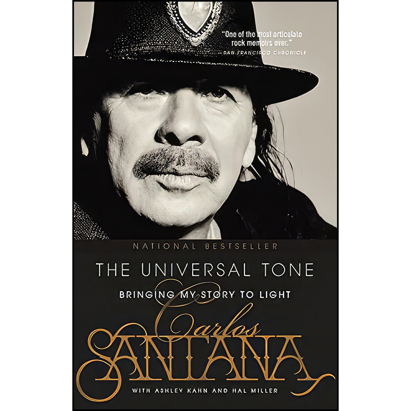 کتاب The Universal Tone اثر Carlos Santana and Ashley Kahn انتشارات Back Bay Books