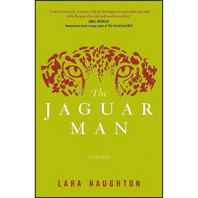 کتاب The Jaguar Man اثر Lara Naughton انتشارات Central Recovery Press