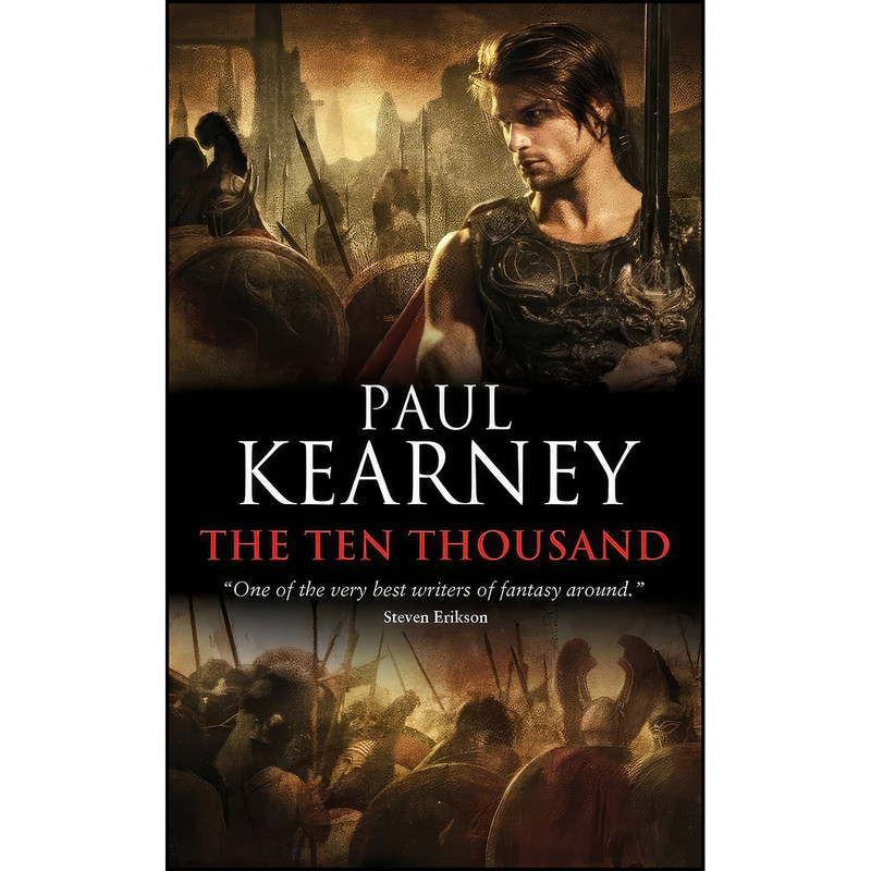 کتاب The Ten Thousand  اثر Paul Kearney انتشارات Solaris