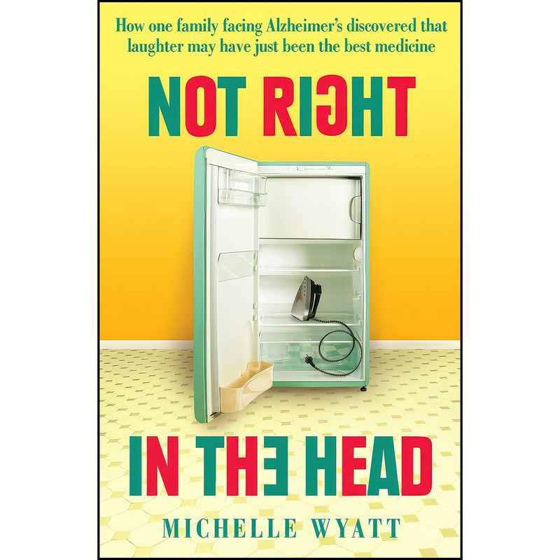 کتاب Not Right in the Head اثر Michelle Wyatt انتشارات Allen & Unwin