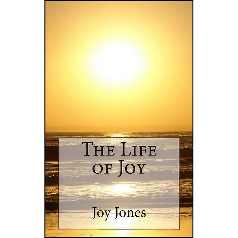 کتاب The Life of Joy اثر Joy Jones انتشارات تازه ها