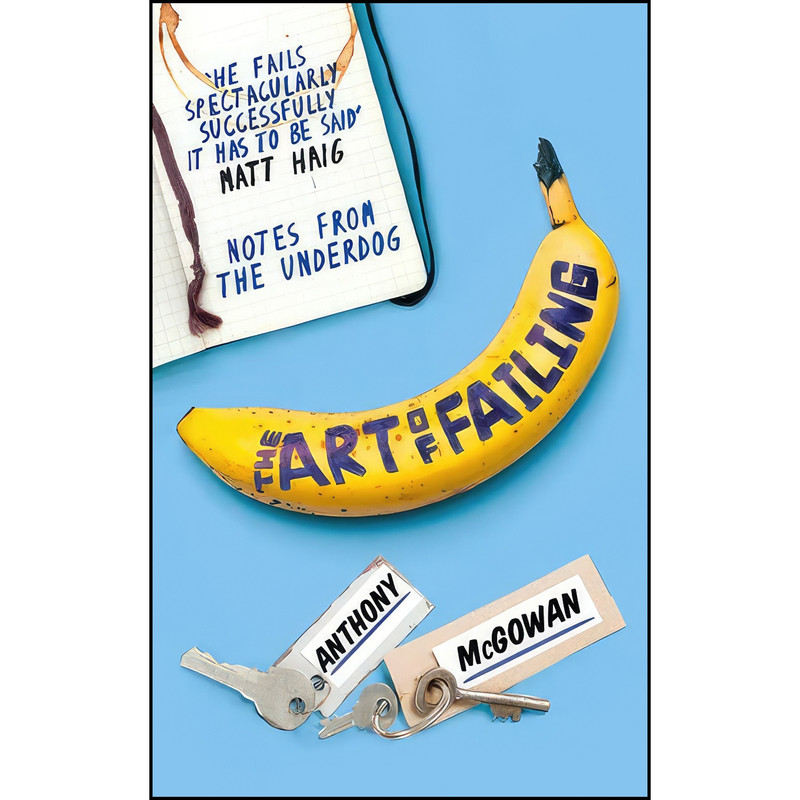 کتاب The Art of Failing اثر Anthony McGowan انتشارات Oneworld Publications