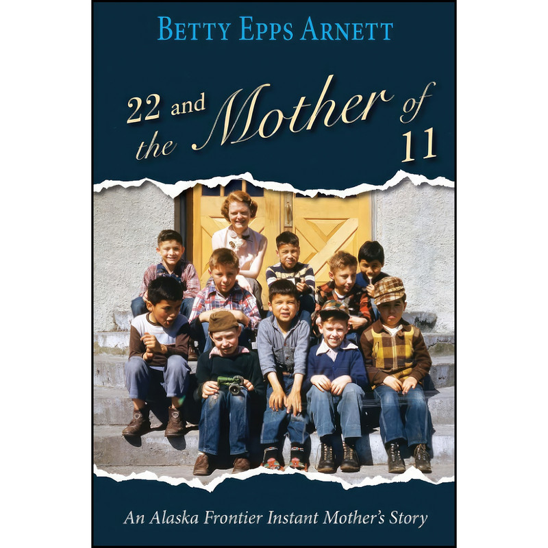 کتاب 22 and the Mother of 11 اثر Betty Arnett انتشارات Publication Consultants