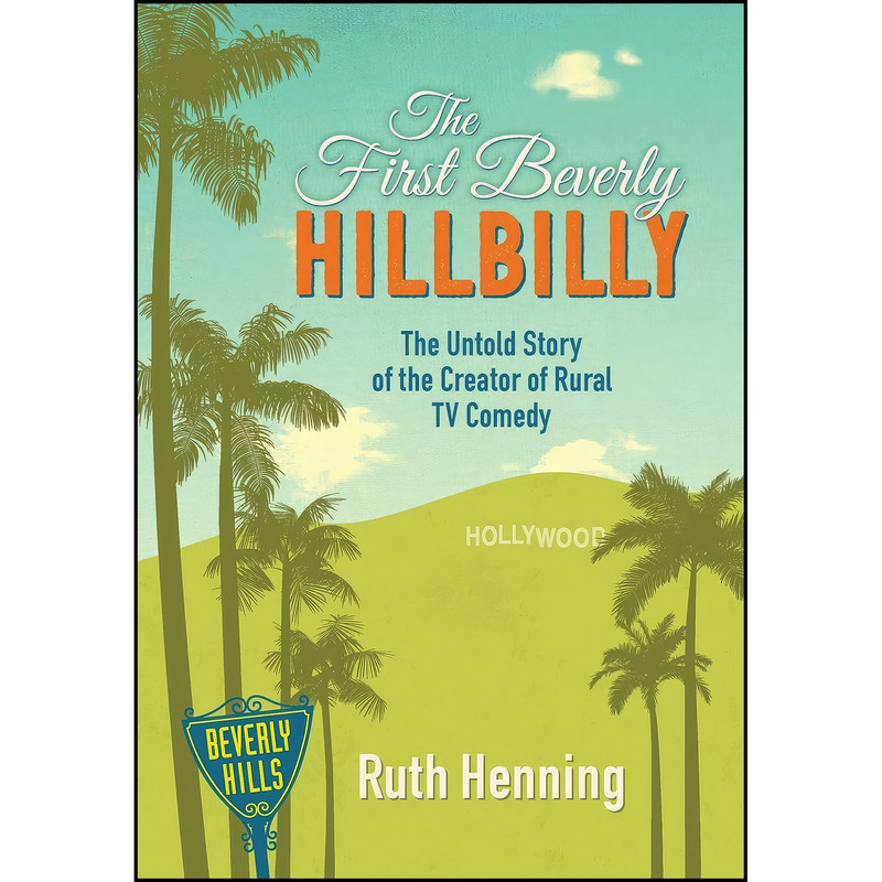 کتاب The First Beverly Hillbilly اثر Ruth Henning and Carol Henning انتشارات Woodneath Press