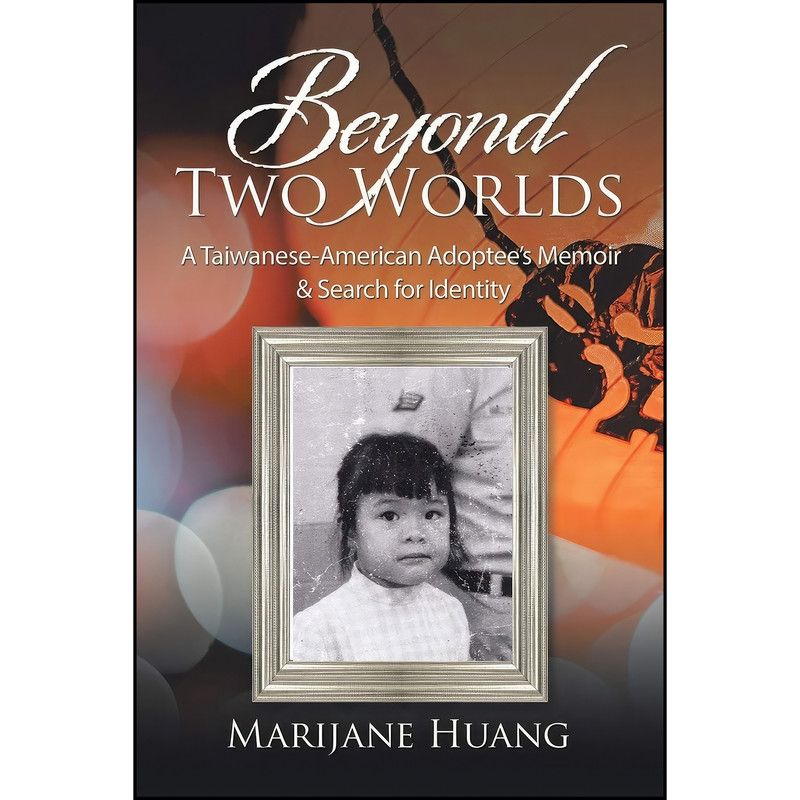کتاب Beyond Two Worlds اثر Marijane Huang انتشارات AuthorHouse