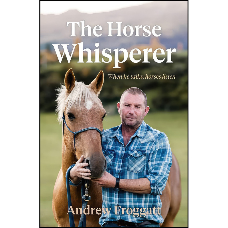کتاب The Horse Whisperer اثر Andrew Froggatt انتشارات A&U New Zealand