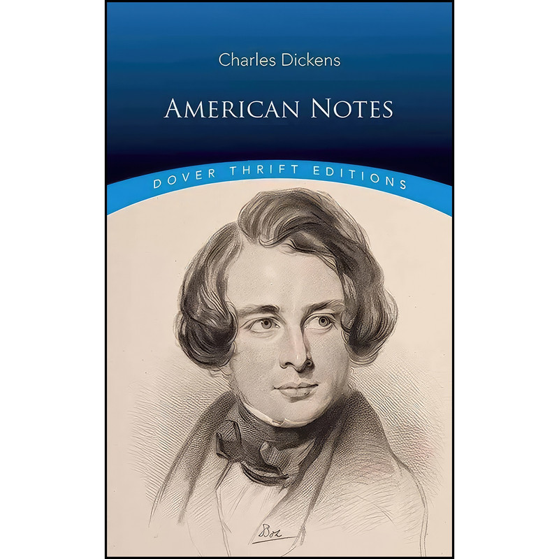 کتاب American Notes  اثر Charles Dickens and Rudyard Kipling انتشارات Dover