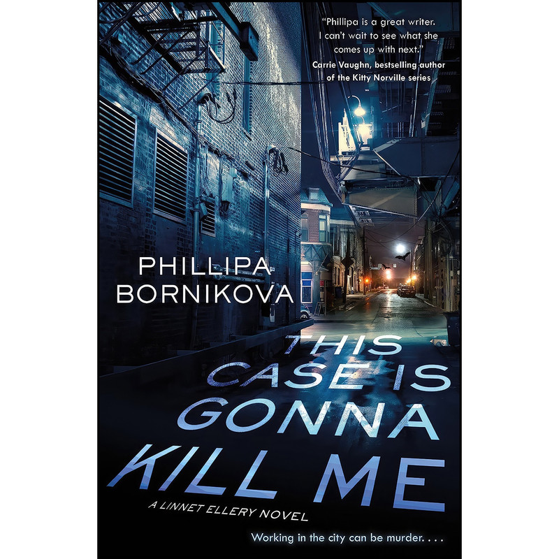 کتاب This Case Is Gonna Kill Me  اثر Phillipa Bornikova انتشارات تازه ها