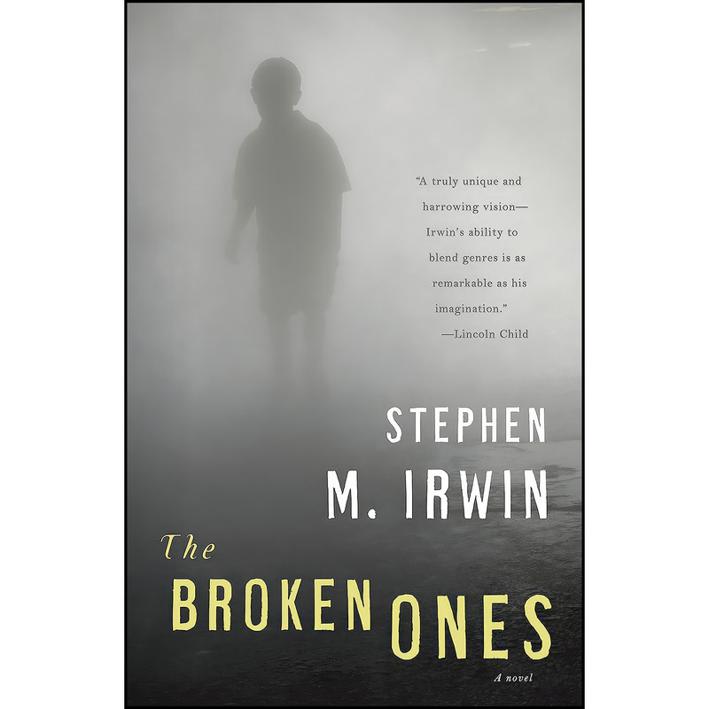 کتاب The Broken Ones اثر Stephen M. Irwin انتشارات Anchor