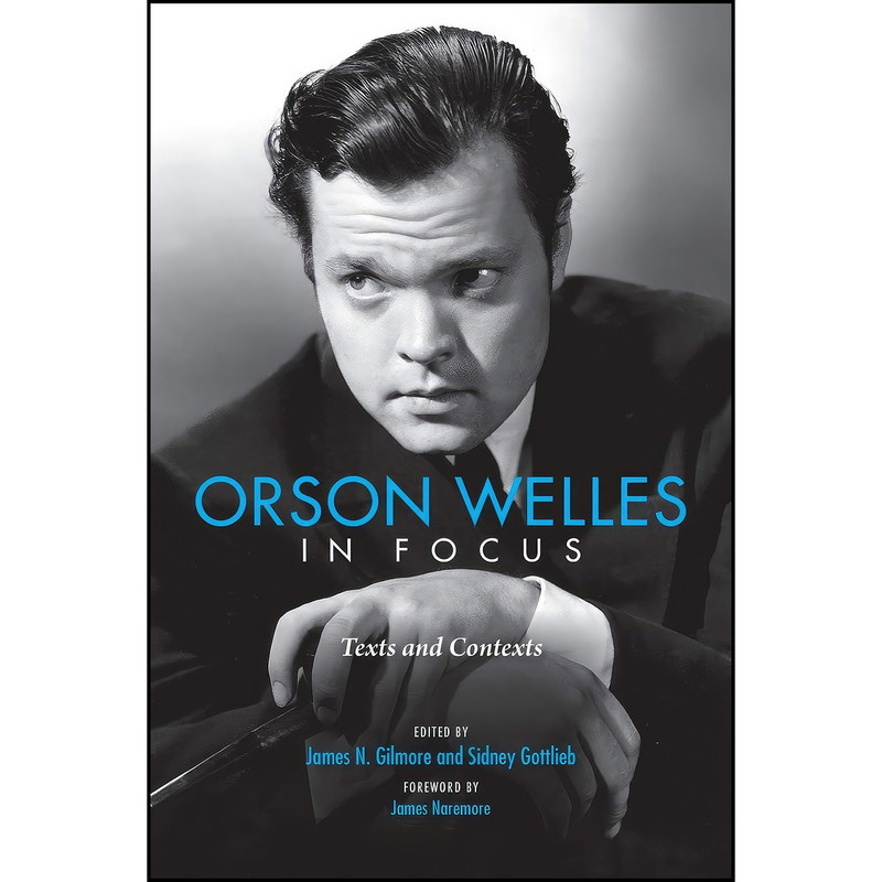 کتاب Orson Welles in Focus اثر جمعي از نويسندگان انتشارات Indiana University Press