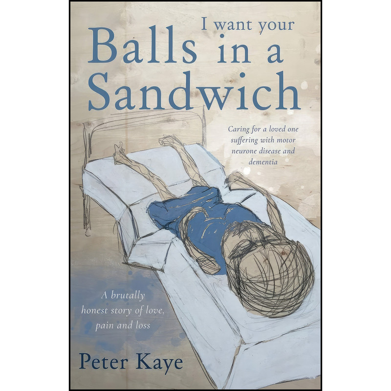 کتاب Balls in a Sandwich اثر Peter Kaye انتشارات Troubador Publishing Ltd