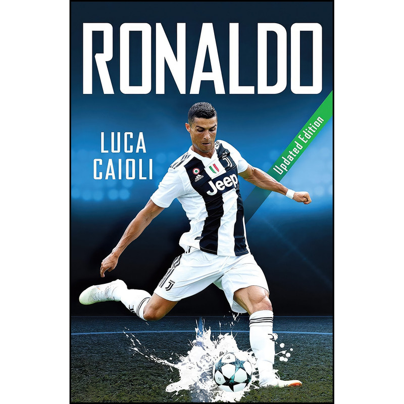 کتاب Ronaldo - 2019 Updated Edition اثر Luca Caioli انتشارات Icon Books
