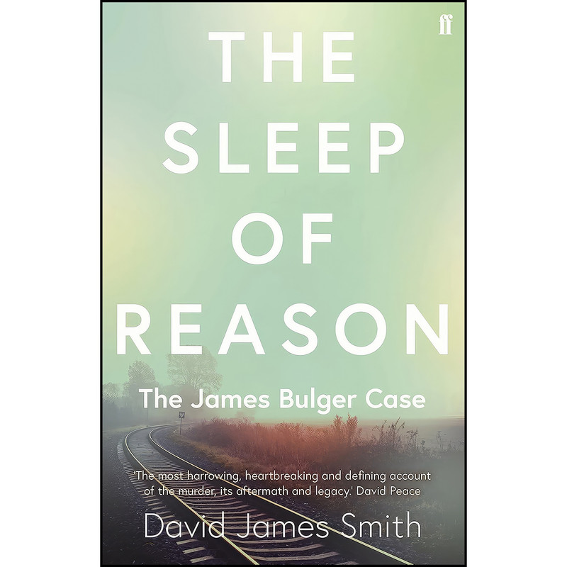 کتاب The Sleep of Reason اثر David James Smith انتشارات Faber & Faber