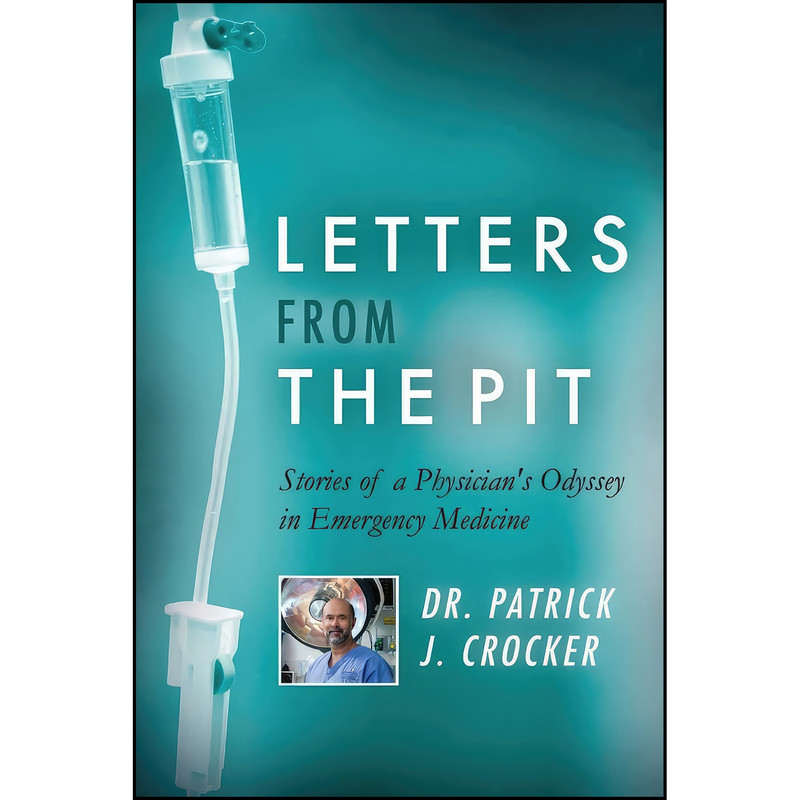 کتاب Letters from the Pit اثر Dr. Patrick Crocker انتشارات BookBaby
