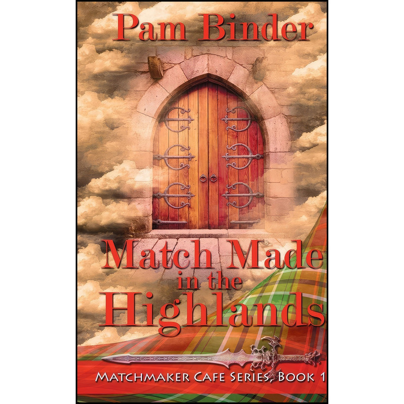 کتاب Match Made in the Highlands  اثر Pam Binder انتشارات The Wild Rose Press, Inc.