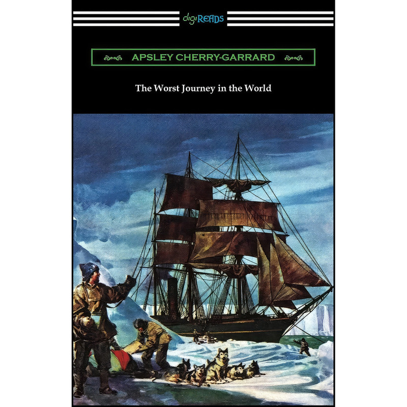 کتاب The Worst Journey in the World اثر Apsley Cherry-Garrard انتشارات تازه ها