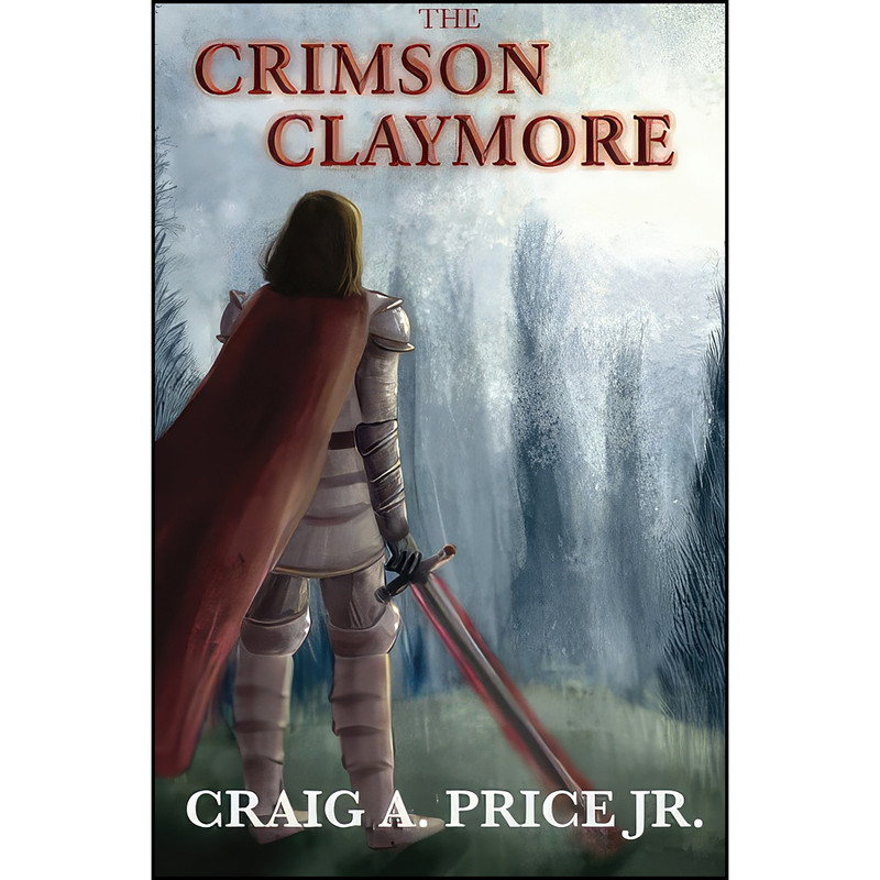 کتاب The Crimson Claymore  اثر Craig A. Price Jr. انتشارات تازه ها