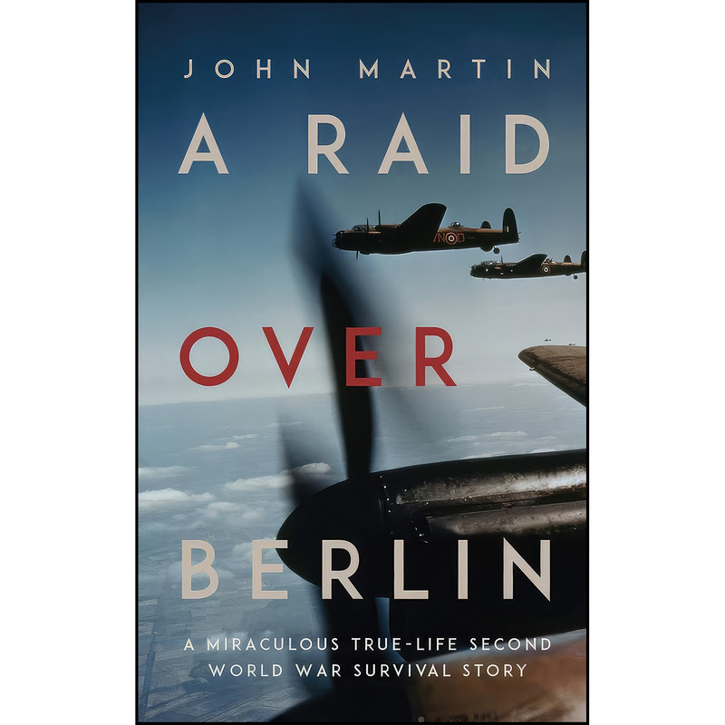 کتاب A Raid Over Berlin اثر John Martin انتشارات Parthian Books