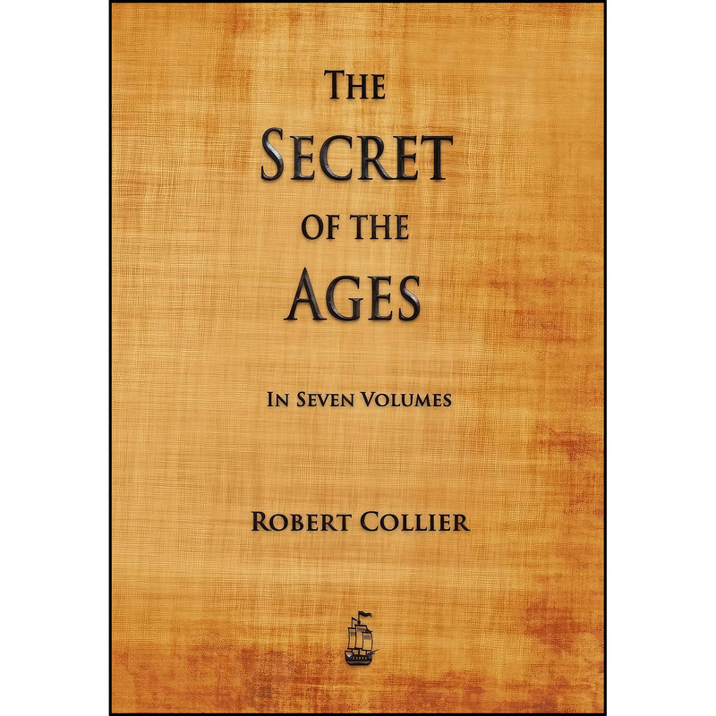 کتاب The Secret of the Ages اثر Robert Collier انتشارات Merchant Books