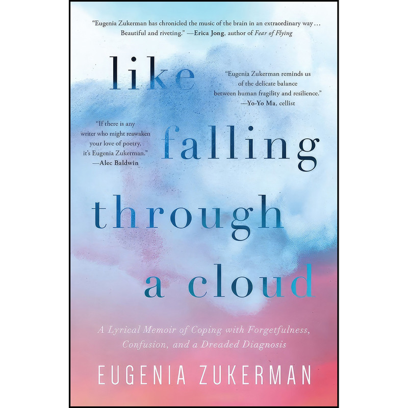 کتاب Like Falling Through a Cloud اثر Eugenia Zukerman انتشارات East End Press