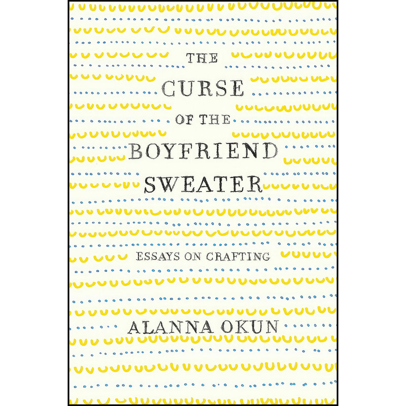 کتاب The Curse of the Boyfriend Sweater اثر Alanna Okun انتشارات Flatiron Books