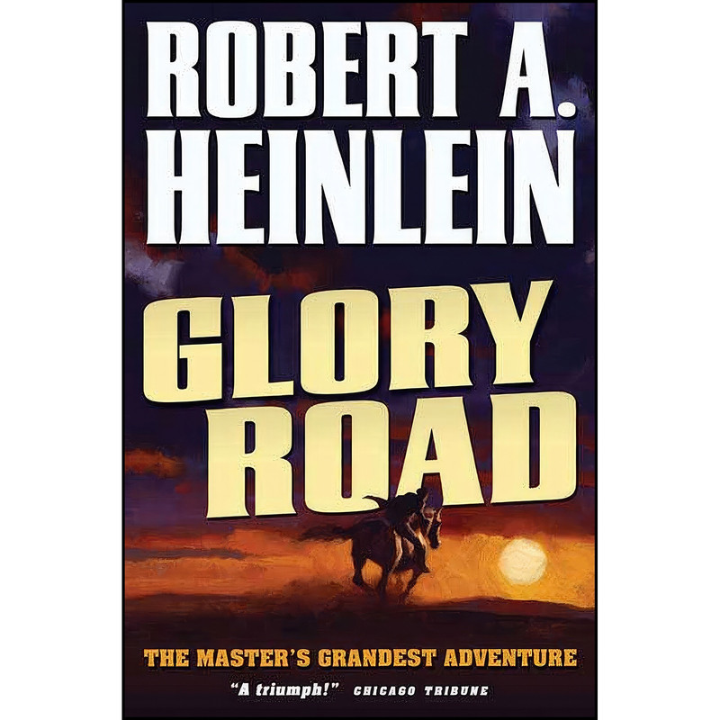 کتاب Glory Road اثر Robert Heinlein انتشارات تازه ها