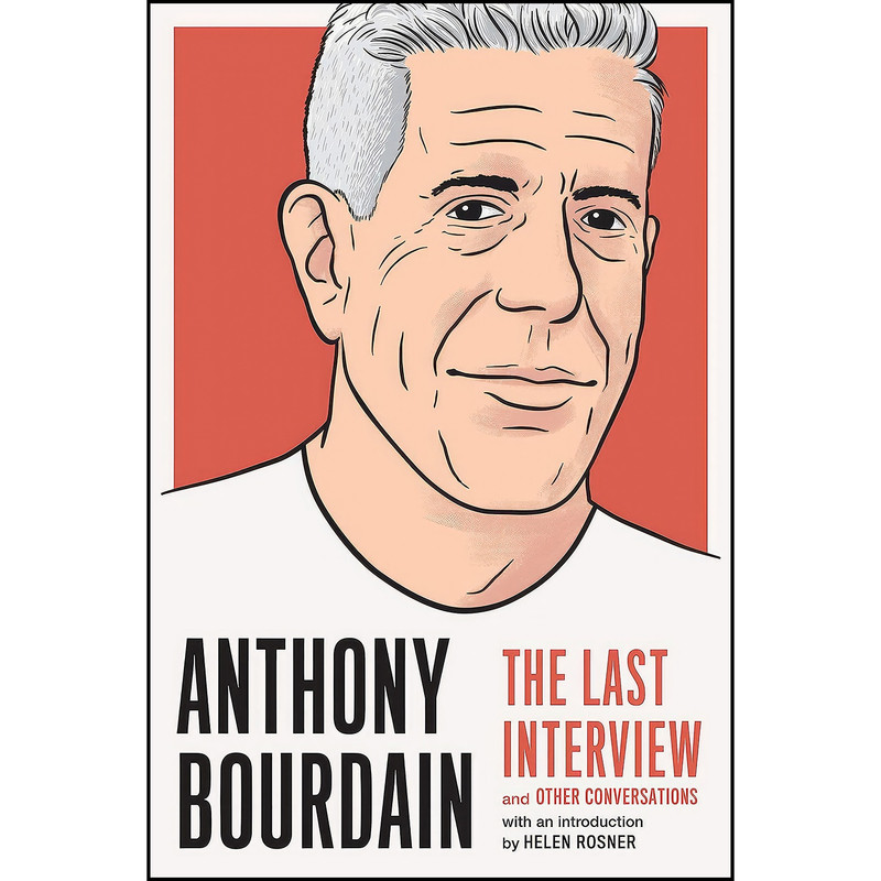 کتاب Anthony Bourdain اثر MELVILLE HOUSE and Helen Rosner انتشارات Melville House