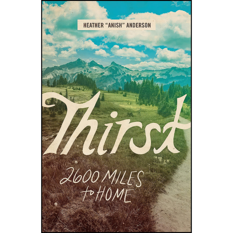 کتاب Thirst اثر Heather Anderson انتشارات Mountaineers Books
