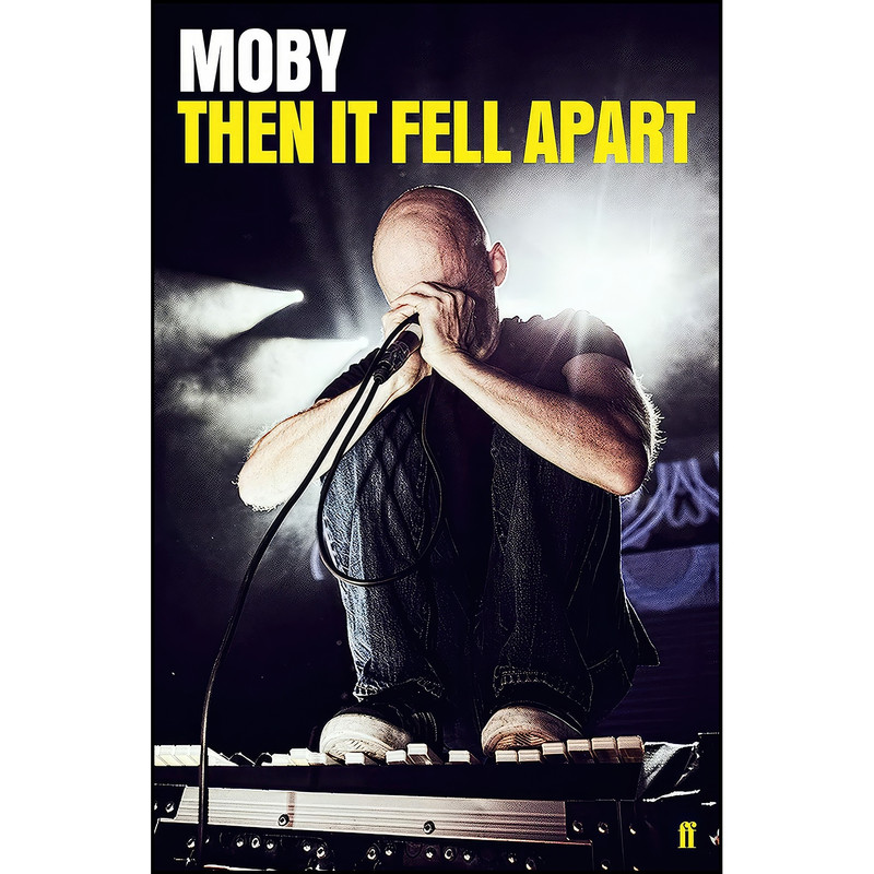 کتاب Then It Fell Apart اثر Moby انتشارات Faber & Faber Social