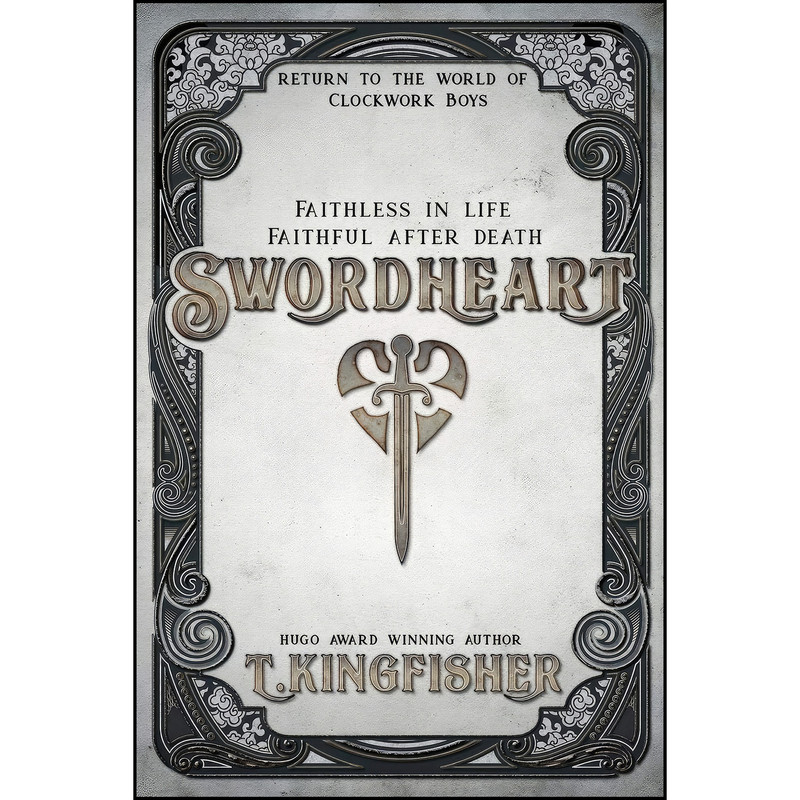 کتاب Swordheart اثر T Kingfisher انتشارات Argyll Productions