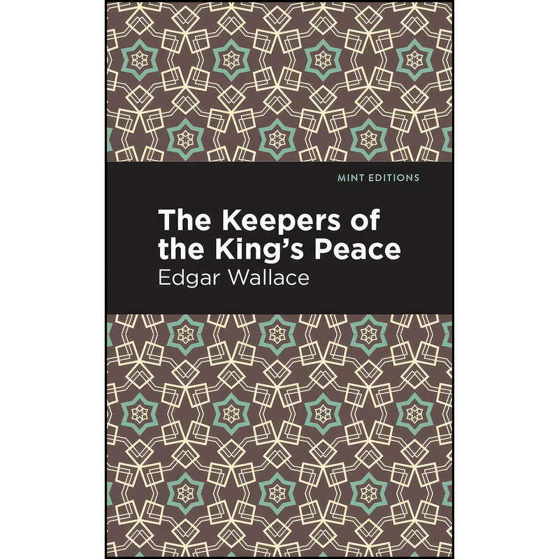 کتاب The Keepers of the Kings Peace  اثر Edgar Wallace and Mint Editions انتشارات Mint Editions