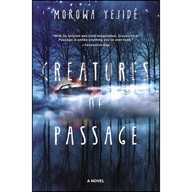 کتاب Creatures of Passage اثر Morowa Yejide انتشارات Akashic Books