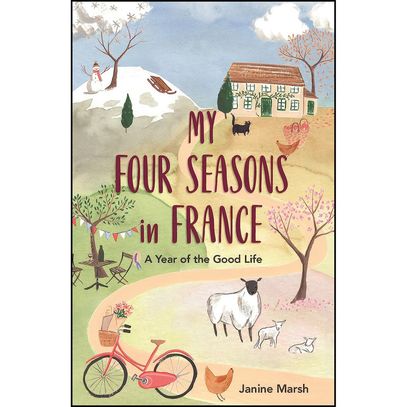کتاب My Four Seasons in France اثر Janine Marsh انتشارات Michael OMara