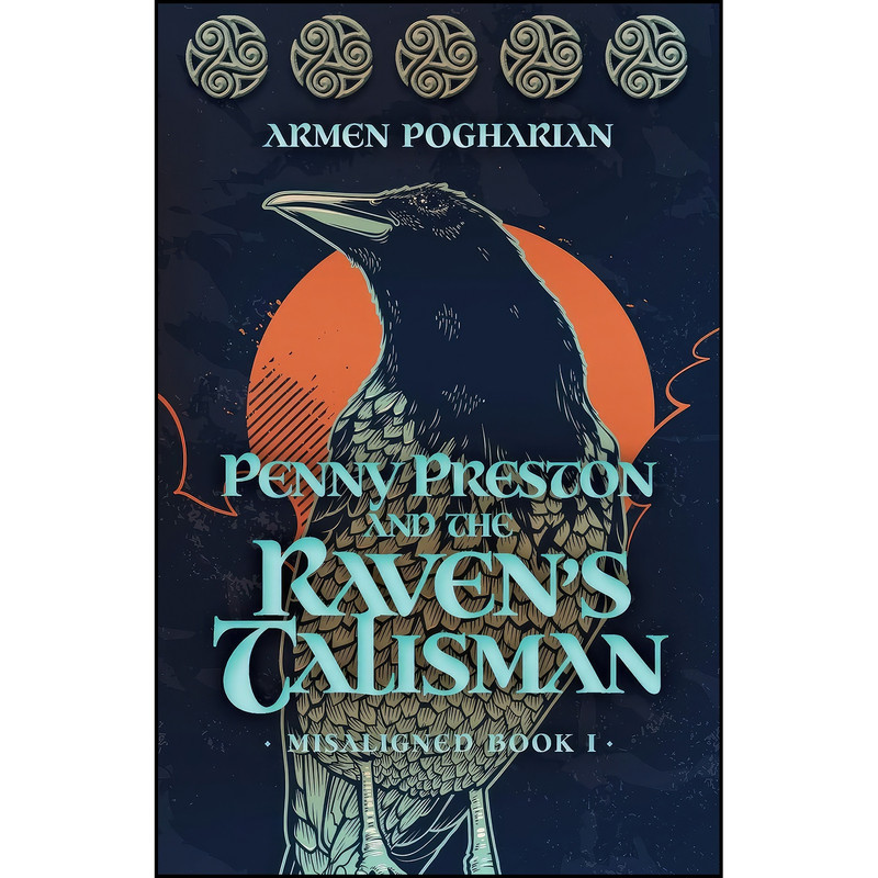 کتاب Penny Preston and the Ravens Talisman  اثر Armen Pogharian انتشارات CamCat Publishing