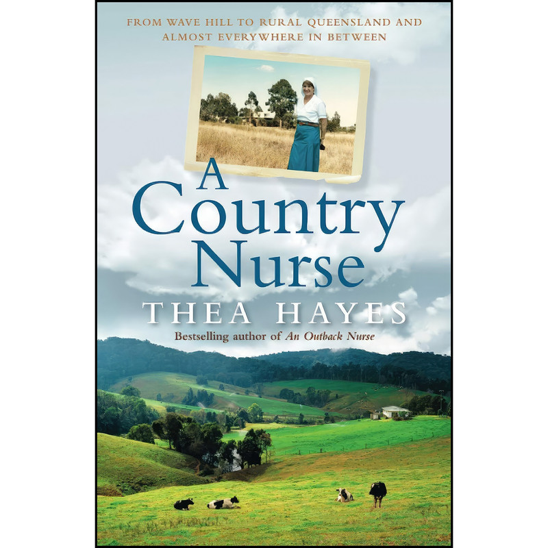 کتاب A Country Nurse اثر Thea Hayes انتشارات Allen & Unwin
