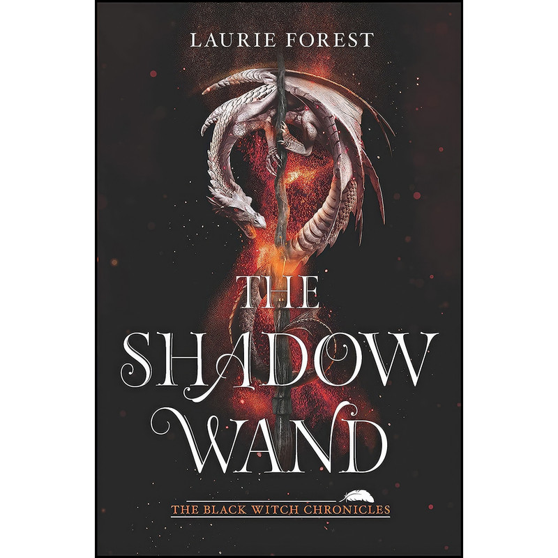 کتاب The Shadow Wand  اثر Laurie Forest انتشارات Inkyard Press