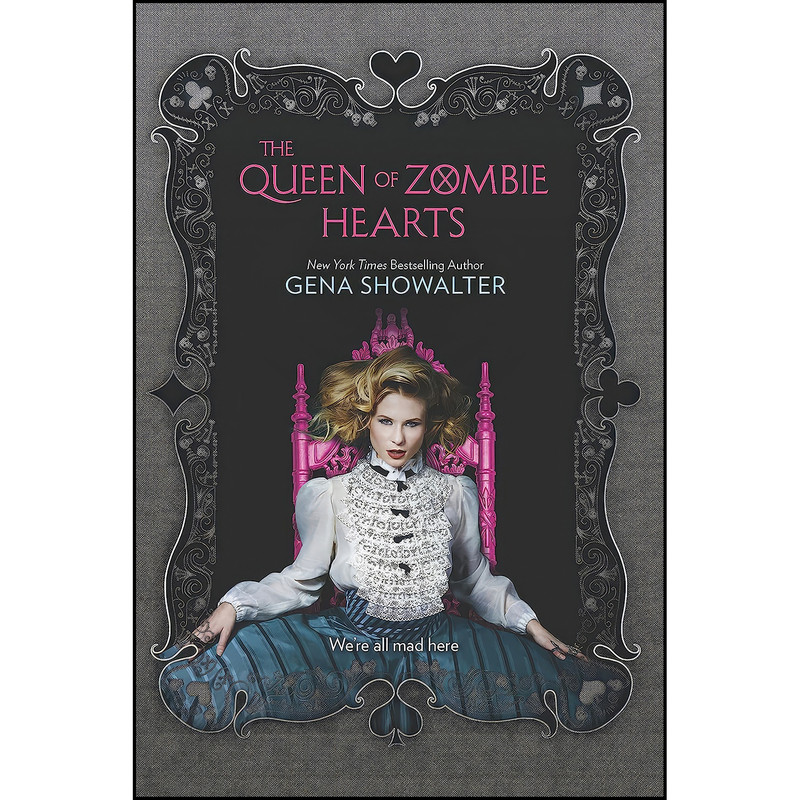کتاب The Queen of Zombie Hearts  اثر Gena Showalter انتشارات Harlequin Teen