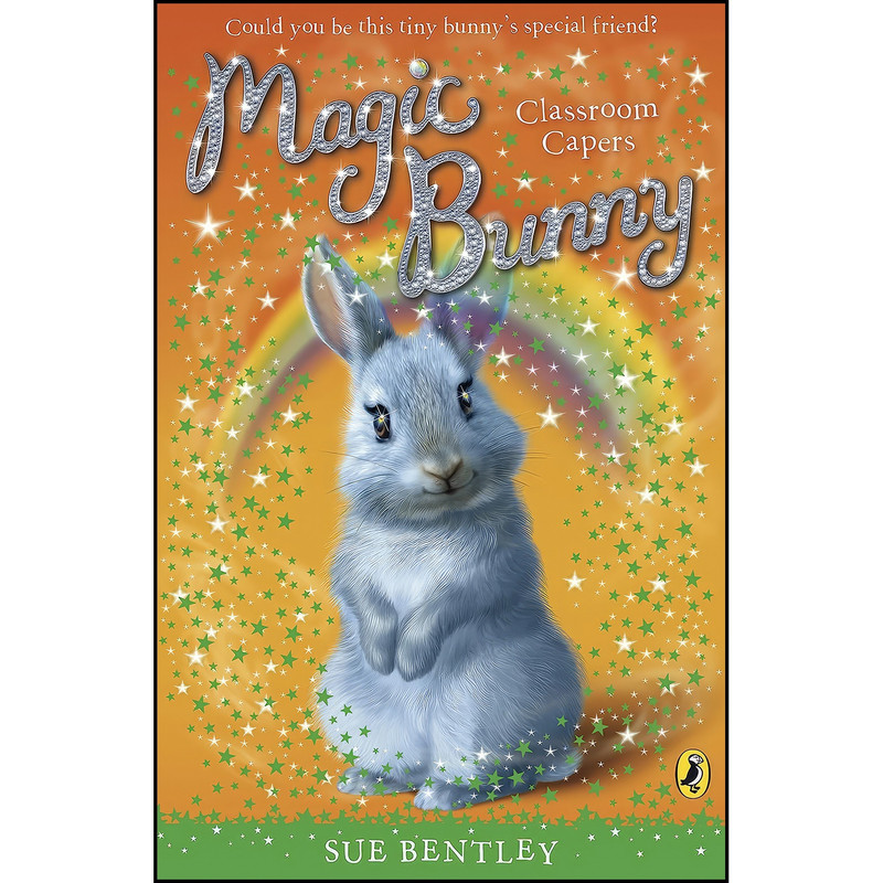 کتاب Magic Bunny Classroom Capers اثر Sue Bentley انتشارات Puffin