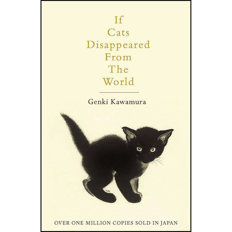 کتاب If Cats Disappeared From The World اثر Genki Kawamura انتشارات PAN MACMILLAN