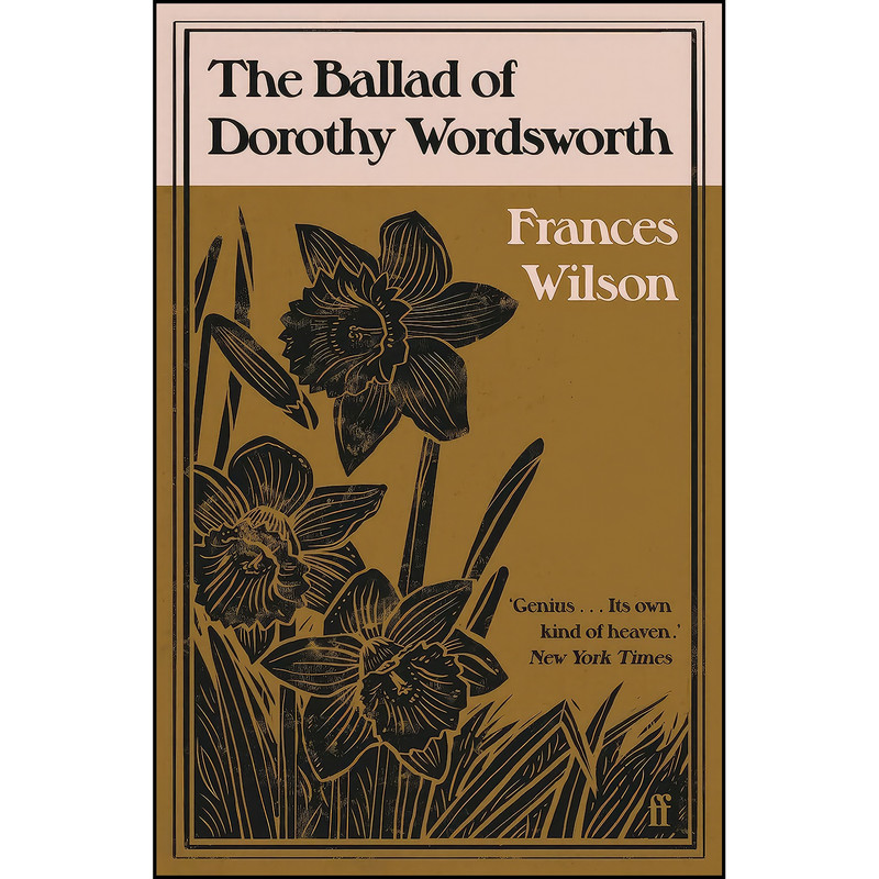 کتاب The Ballad of Dorothy Wordsworth اثر Frances Wilson انتشارات Faber & Faber