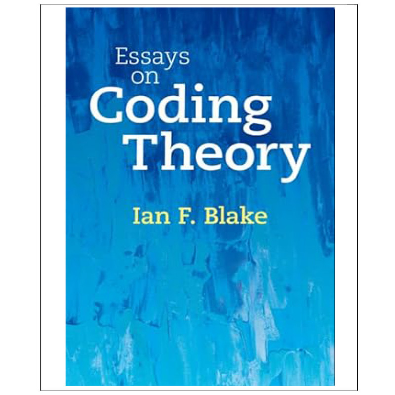 کتاب Essays on Coding Theory اثر Ian F. Blake انتشارات رایان کاویان