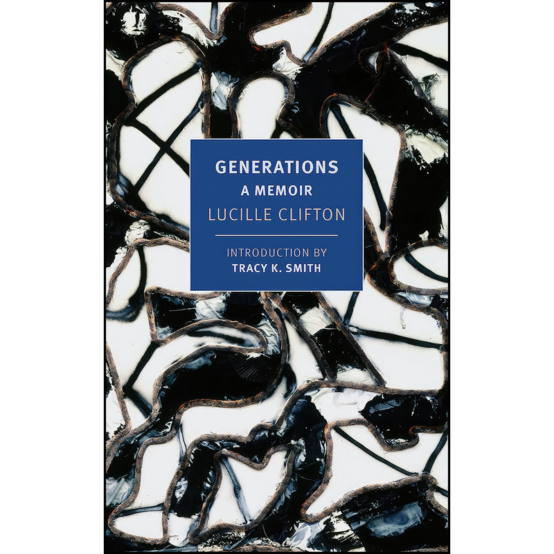 کتاب Generations اثر Lucille Clifton and Tracy K. Smith انتشارات NYRB Classics