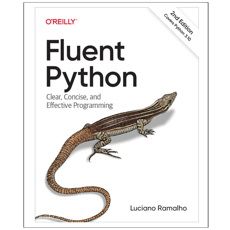 کتاب Fluent Python Clear, Concise, and Effective Programming SECOND EDITION اثر Luciano Ramalho انتشارات رایان کاویان