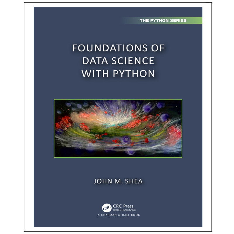 کتاب Foundations of Data Science with Python اثر John M. Shea انتشارات رایان کاویان