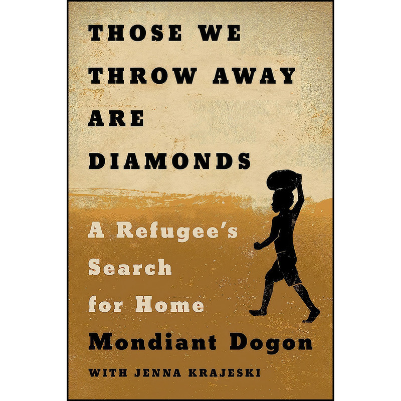 کتاب Those We Throw Away Are Diamonds اثر Mondiant Dogon and Jenna Krajeski انتشارات Penguin Press