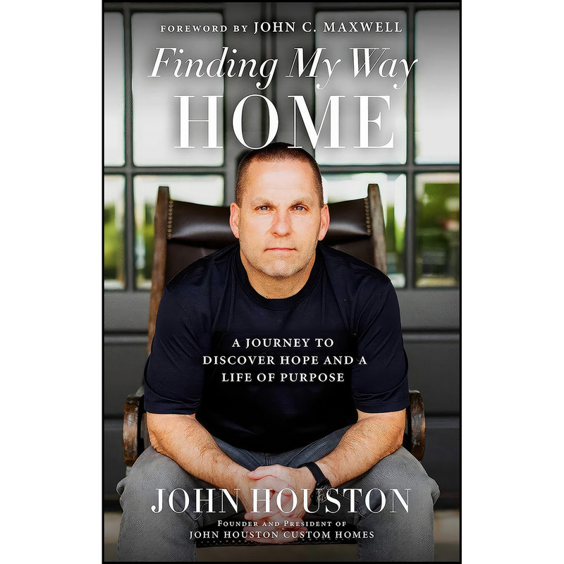 کتاب Finding My Way Home اثر John Houston and John C. Maxwell انتشارات Forefront Books