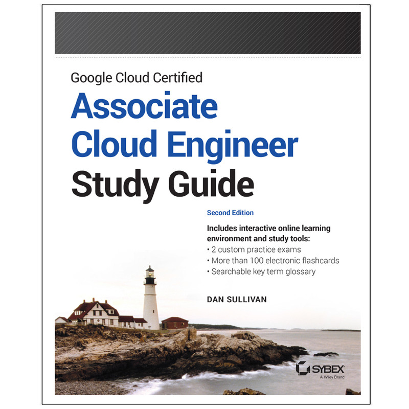 کتاب Google Cloud Certified Associate Cloud Engineer Second Edition اثر Dan Sullivan انتشارات رایان کاویان