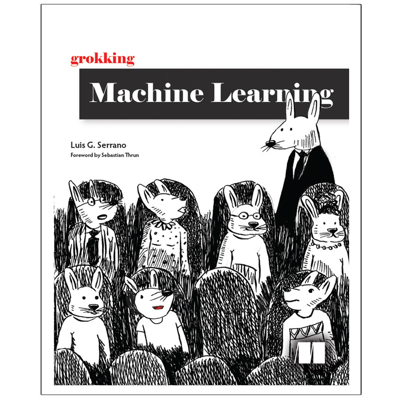 کتاب grokking Machine Learning اثر Luis G. Serrano انتشارات رایان کاویان