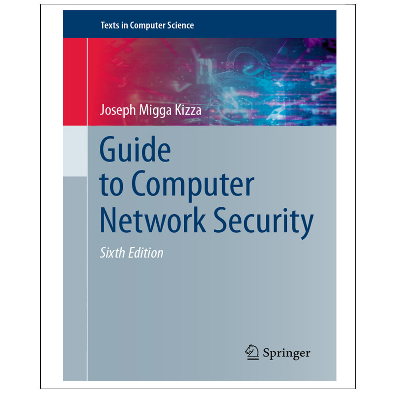 کتاب Guide to Computer Network Security Sixth Edition اثر Joseph Migga Kizza انتشارات رایان کاویان